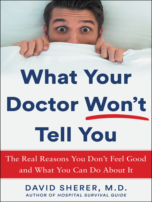 Title details for What Your Doctor Won't Tell You by David Sherer - Available